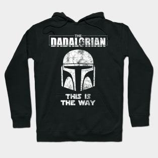 The Dadalorian This Is The Way Best Dad In The Galaxy Funny Father's Day Gift Hoodie